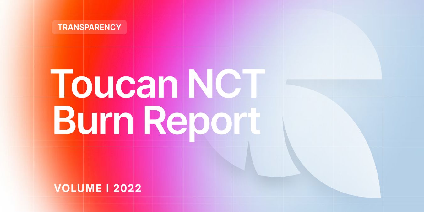 Toucan NCT Burn Report Vol 1 – 3000+ tonnes of carbon for the planet 🌍