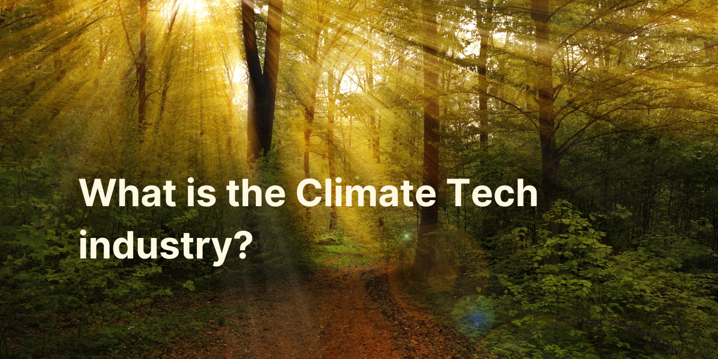 What is climate tech, and why should you get involved?