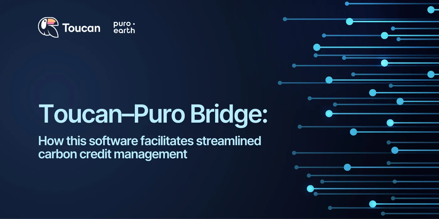How the Toucan–Puro bridge facilitates streamlined carbon credit management