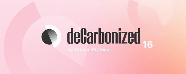 deCarbonized #16: Web3 for carbon market transparency; growing urgency for nature markets