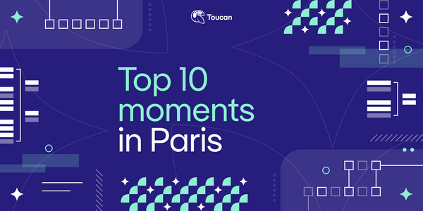 Toucan in Paris - our Top 10 moments