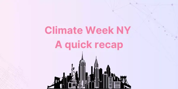 Climate Week New York – our key takeaways